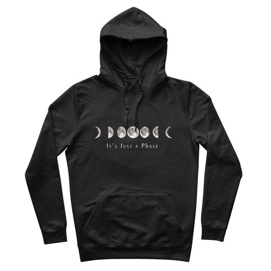 It's Just A Phase 100% Organic Cotton Hoodie - Kate's Clothing