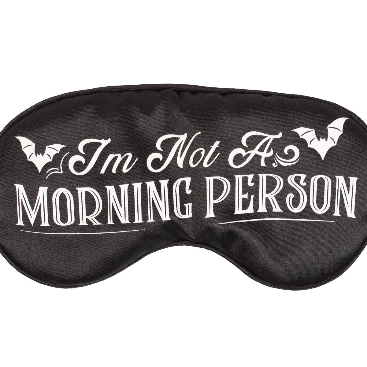 Gothic Gifts I'm Not A Morning Person Satin Sleep Mask - Kate's Clothing