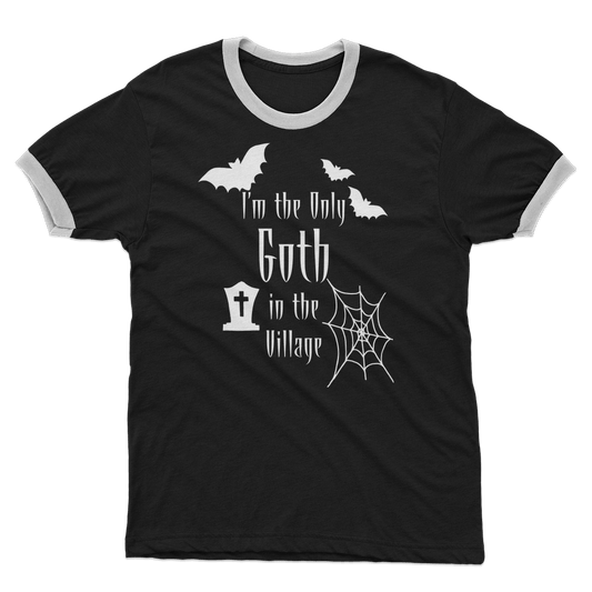 “I’m the Only Goth in the Village” Adult Ringer T-Shirt – Gothic Attitude