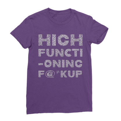 High Functioning Classic T Shirt