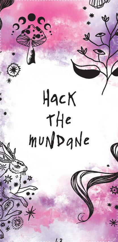 Hack the Mundane oracle card: a pink and purple watercolour background with black line art.