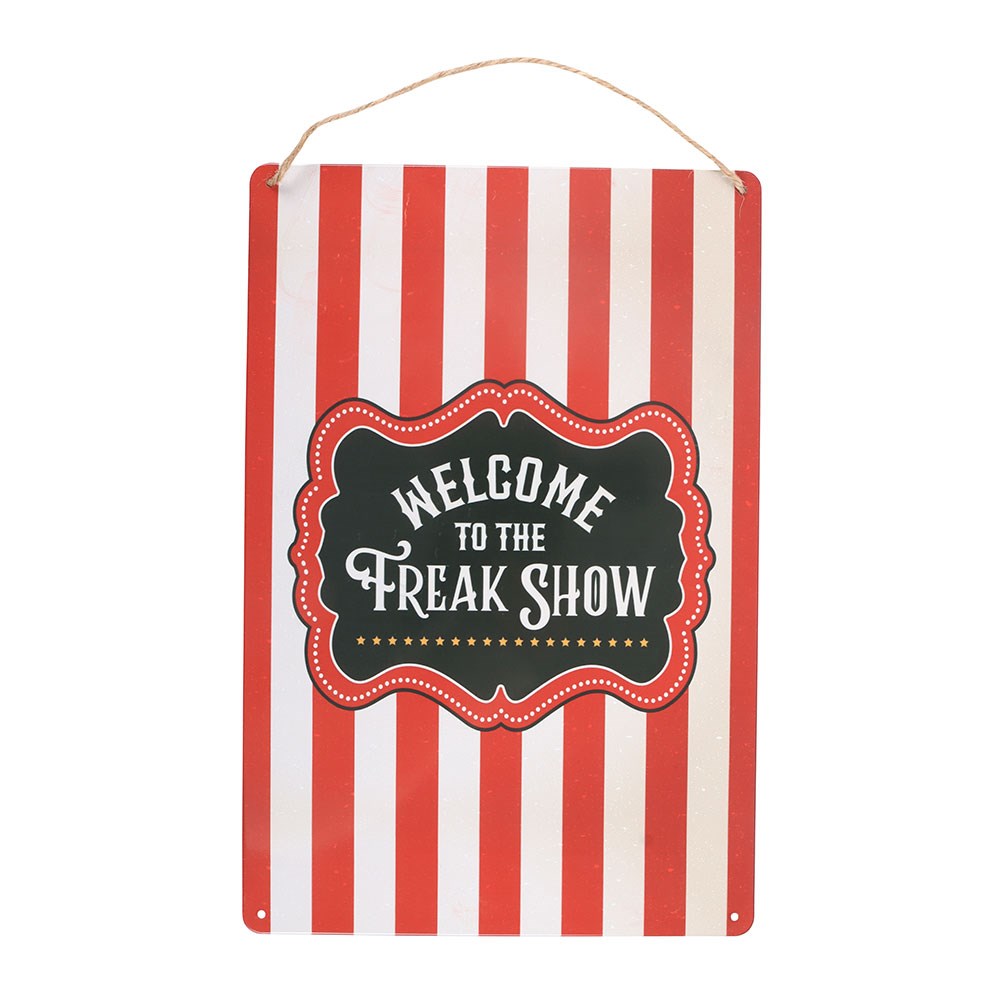 Gothic Gifts Welcome to the Freak Show Metal Hanging Sign