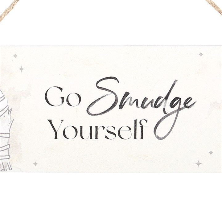Gothic Gifts Go Smudge Yourself Hanging Sign - Kate's Clothing