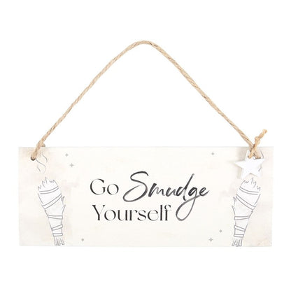 Gothic Gifts Go Smudge Yourself Hanging Sign - Kate's Clothing