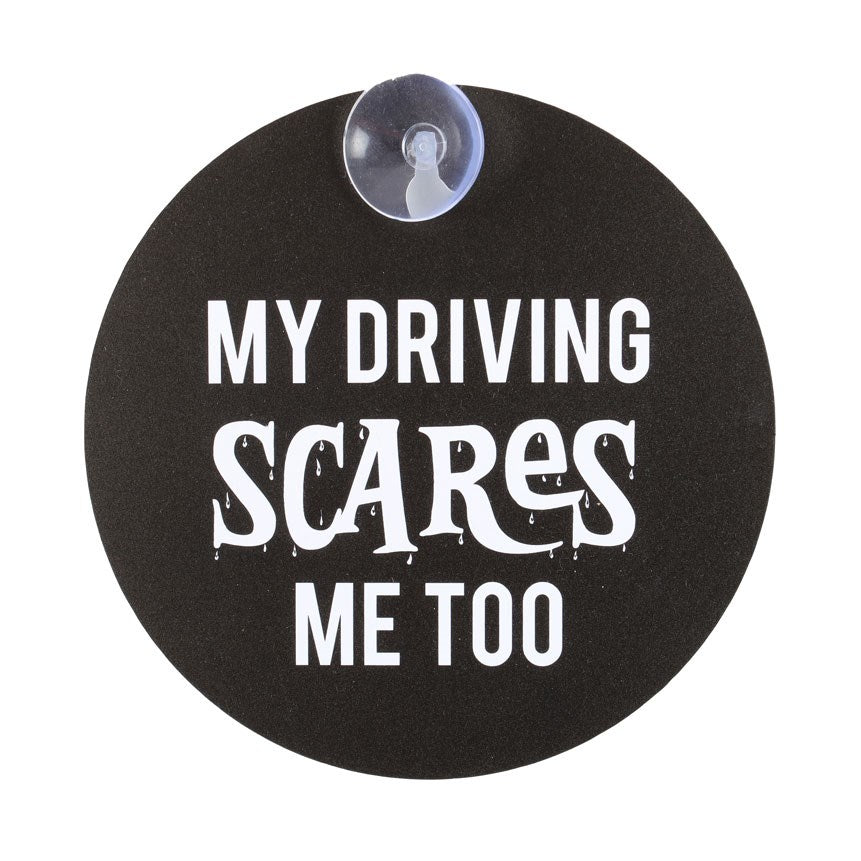 Gothic Gifts My Driving Scares Me Too Window Sign - Kate's Clothing