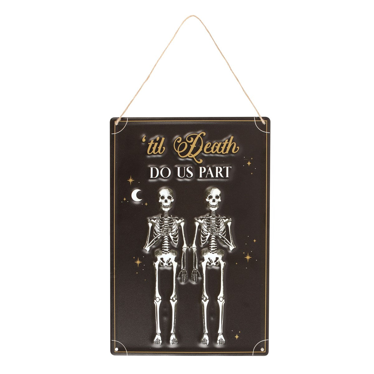 Gothic Gifts Till Death Do Us Part Hanging Metal Sign - Kate's Clothing