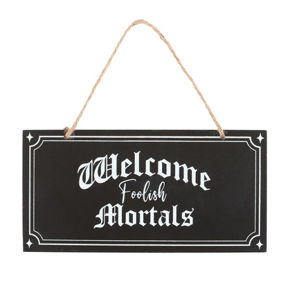 Gothic Gifts Welcome Foolish Mortals Hanging Sign - Kate's Clothing