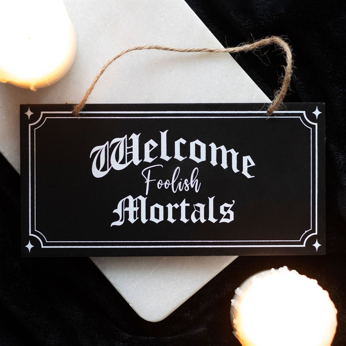 Gothic Gifts Welcome Foolish Mortals Hanging Sign - Kate's Clothing