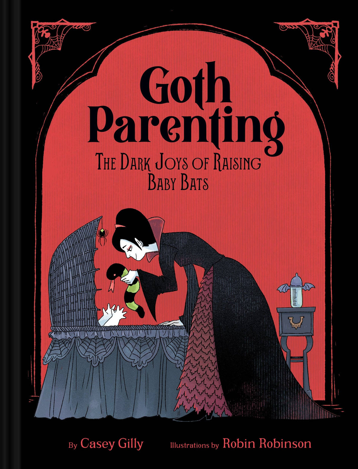 Goth Parenting hardback cover: a goth parent in a black gown dangles a striped snake toy over a wicker bassinet, against a red arch.