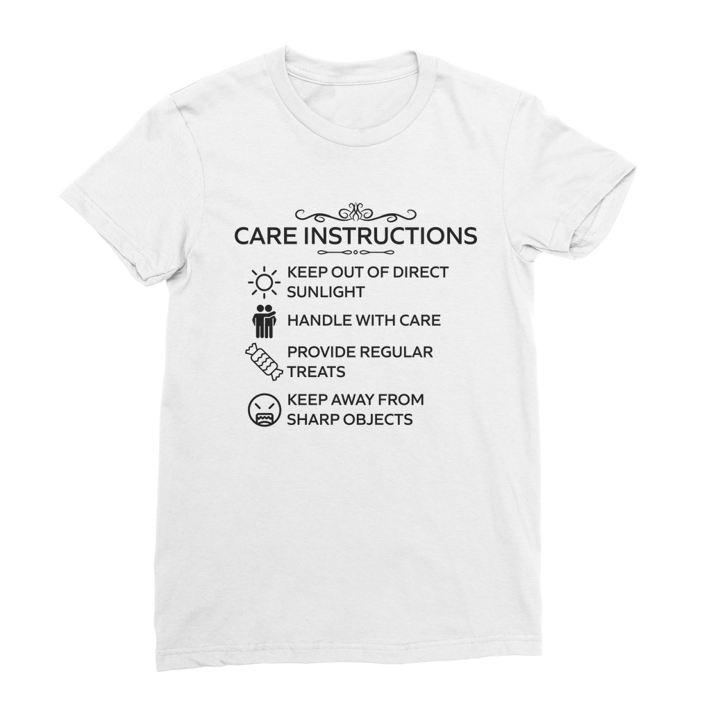White cotton t-shirt with black “Care Instructions” funny print
