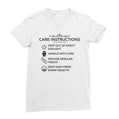 White cotton t-shirt with black “Care Instructions” funny print