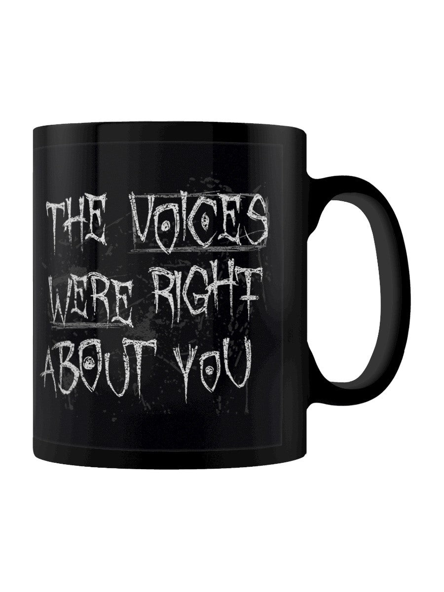 The Voices Were Right About You Mug - Kate's Clothing