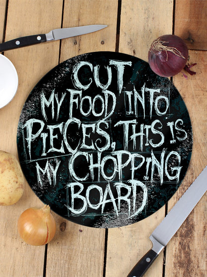 Cut My Food Into Pieces Circular Glass Chopping Board - Kate's Clothing