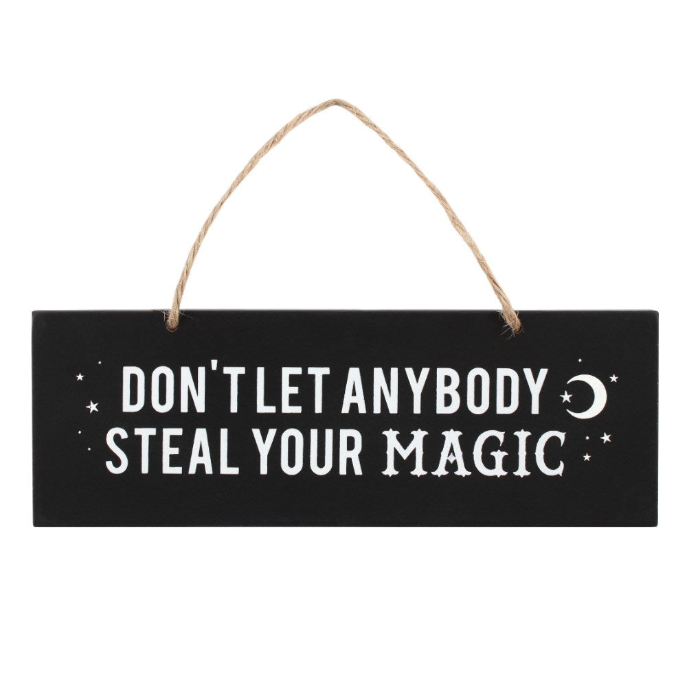 Gothic Gifts Don't Let Anybody Steal Your Magic Wall Sign - Kate's Clothing