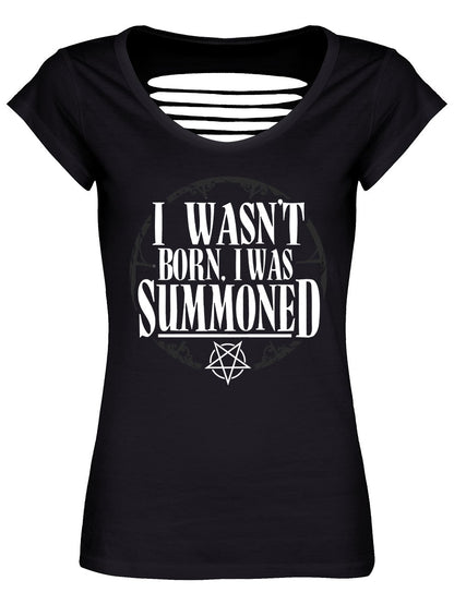 I wasn't Born, I Was Summond Razor Back T-Shirt - Kate's Clothing